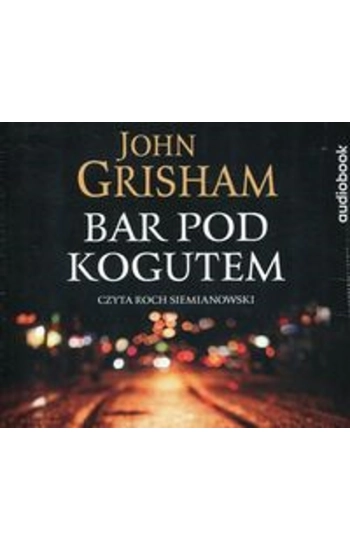 Bar pod kogutem - John Grisham