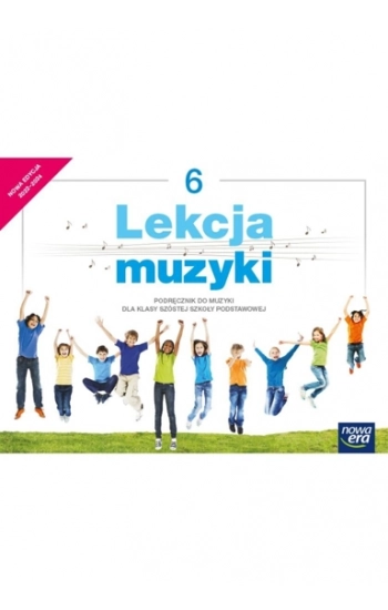 Muzyka lekcja muzyki podręcznik dla klasy 6 szkoły podstawowej EDYCJA 2022-2024 63722 - Gromek Monika, Kilbach Grażyna