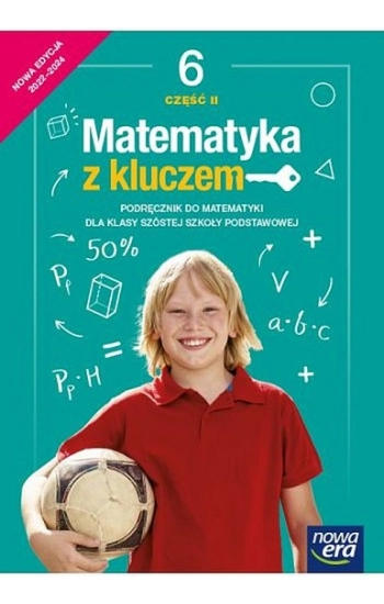 Matematyka z kluczem podręcznik dla klasy 6 część 2 szkoły podstawowej EDYCJA 2022-2024 67743 - Braun Marcin, Mańkowska