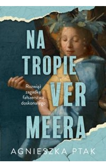 Na tropie Vermeera - Ptak Agnieszka