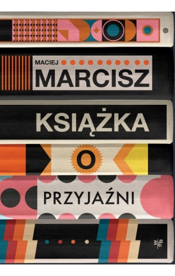 Książka o przyjaźni - Mariusz Marcisz