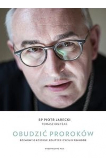 Obudzić proroków - Piotr Jarecki