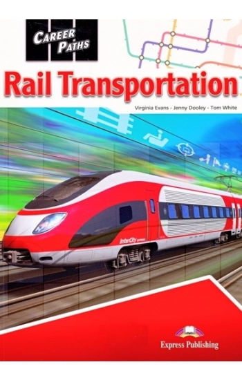 Career Paths. Rail Transportation. Student's Book + kod DigiBook - Evans Virginia