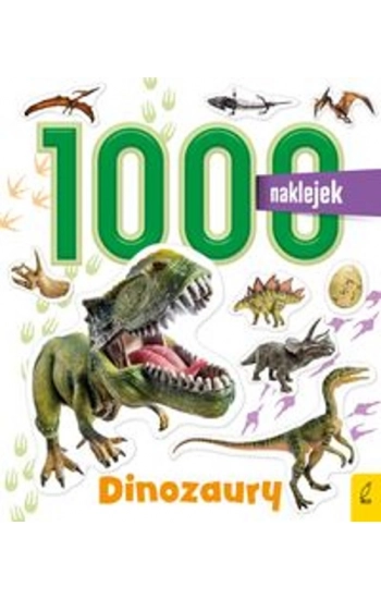 1000 naklejek Dinozaury - zbiorowa praca