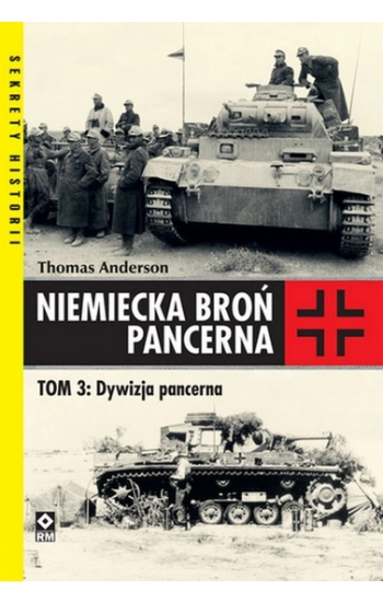 Niemiecka broń pancerna. Dywizja pacerna - Thomas Anderson
