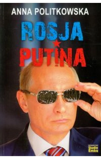 Rosja Putina - Anna Politkowska