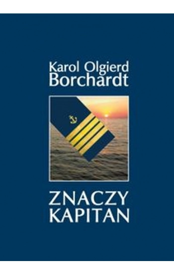 Znaczy Kapitan - Karol Borchardt