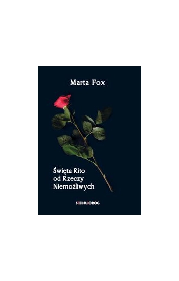 Święta Rito od Rzeczy Niemożliwych - Marta Fox