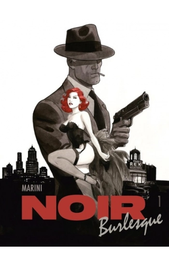 Noir Burlesque. Tom 1 - Enrico Marini