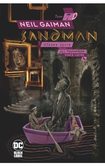 Ulotne życia. Sandman. Tom 7 - Neil Gaiman, Jill Thompson, Vince Locke