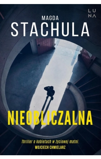 Nieobliczalna - Magda Stachula