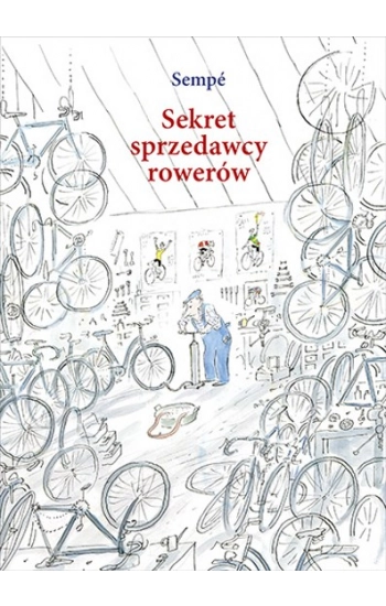 Sekret sprzedawcy rowerów - Jean-Jacques Sempé