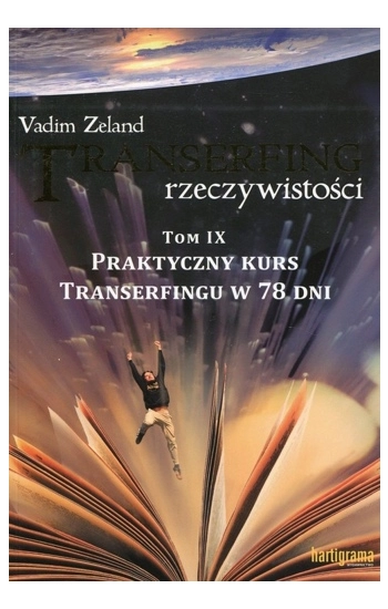 Transerfing rzeczywistości T.9 Praktyczny kurs... - Vadim Zeland
