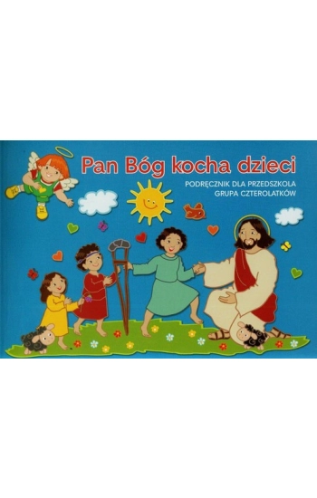 Katechizm 4-latka Pan Bóg kocha dzieci GAUDIUM - Marian Zając