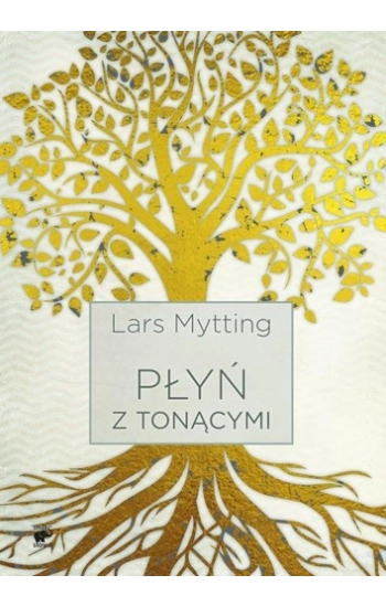 Płyń z tonącymi - Mytting Lars