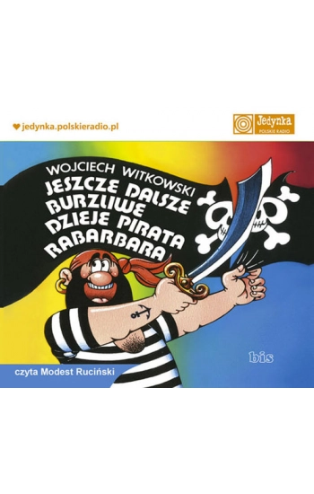 Jeszcze dalsze burzliwe dzieje pirata ...audiobook - Wojciech Witkowski