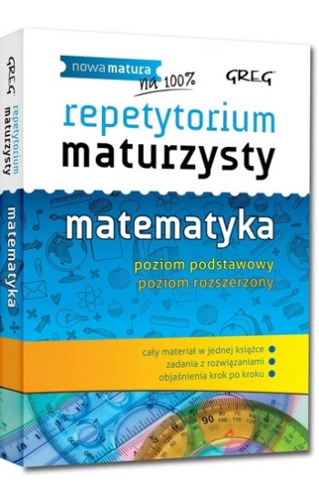 Repetytorium maturzysty - matematyka GREG - Robert Całka