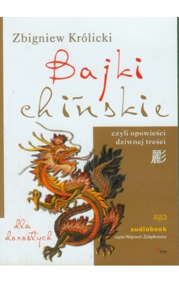 Bajki chińskie czyli opowieści ... Audiobook - Zbigniew Królicki