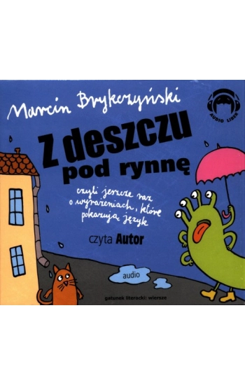 Z Deszczu Pod Rynnę. Wiersze Audio CD - Marcin Brykczyński