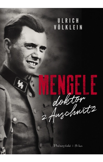 Mengele doktor z Auschwitz - Ulrich Völklein