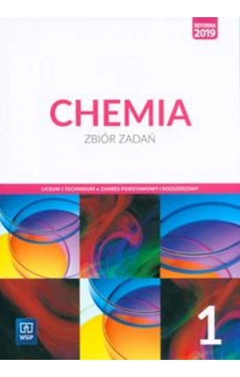Chemia 1 Zbiór zadań Zakres podstawowy i rozszerzony - Elżbieta Szostak