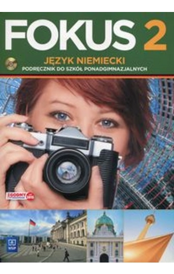 Fokus 2 Język niemiecki Podręcznik z płytą CD Zakres podstawowy - Anna Kryczyńska-Pham
