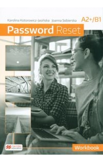 Password Reset A2+B1 Workbook - Karolina Kotorowicz-Jasińska
