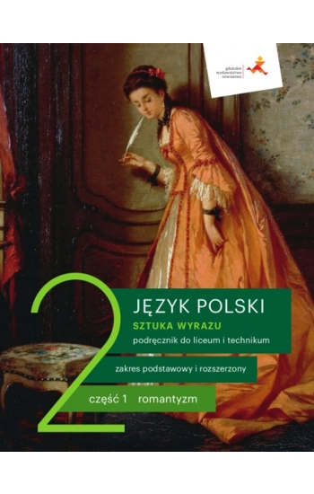 Nowe język polski sztuka wyrazu podręcznik klasa 2 część 1 romantyzm liceum i technikum - Dąbrowska,Beata Dorota
