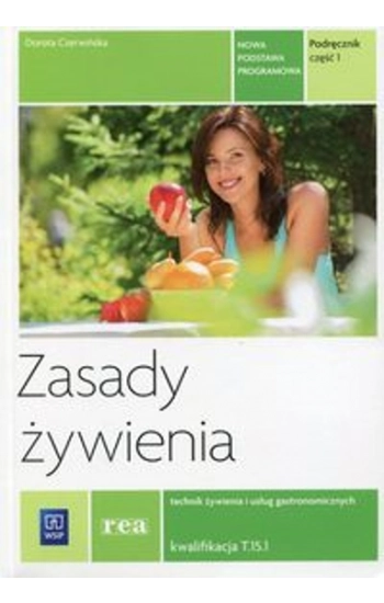 Zasady żywienia Podręcznik Część 1 - Dorota Czerwińska