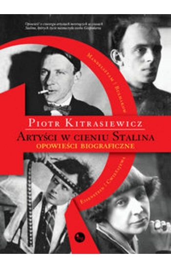 Artyści w cieniu Stalina - Piotr Kitrasiewicz