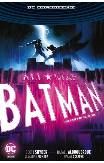 All Star Batman Tom 3 Pierwszy sojusznik - Scott Snyder, Rafael Albuquerque