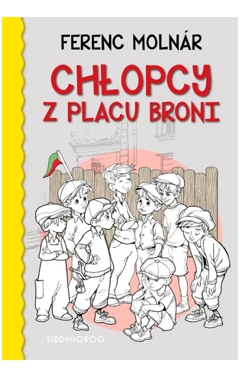 Chłopcy z Placu Broni wyd. 2023 - Ferenc Molnár