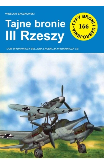 Tajne bronie III Rzeszy - Bączkowski Wiesław