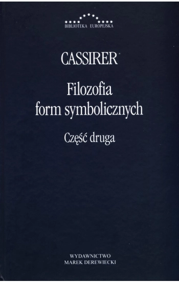 Filozofia form symbolicznych Część 2 - Cassirer Ernst