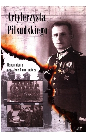 Artylerzysta Piłsudskiego - Chmurowicz Jan
