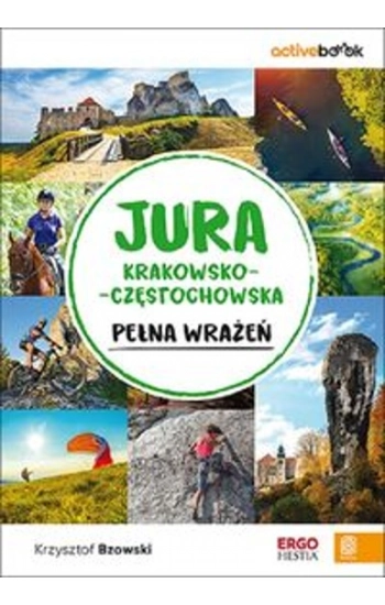 Jura Krakowsko-Częstochowska pełna wrażeń ActiveBook - Krzysztof Bzowski
