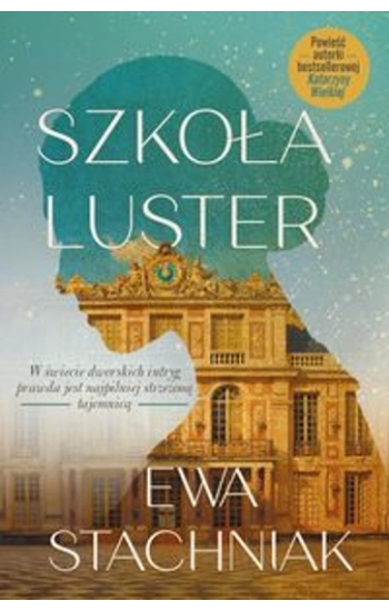 Szkoła luster - Ewa Stachniak