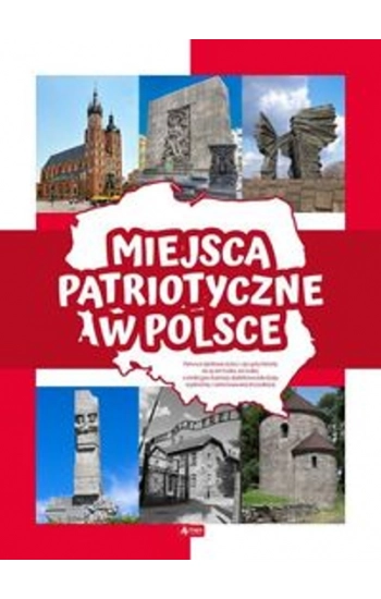Miejsca patriotyczne w Polsce - Angelika Ogrocka