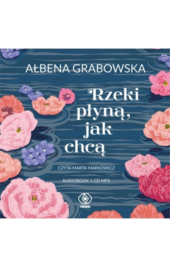 Rzeki płyną jak chcą - Ałbena Grabowska