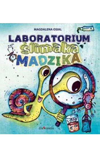 Laboratorium ślimaka Madzika - Magdalena Osial