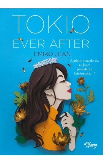 Tokio Ever After - Emiko Jean
