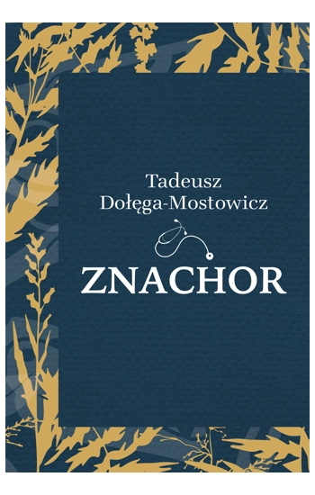 Znachor wyd. 2 - Tadeusz Dołęga-Mostowicz