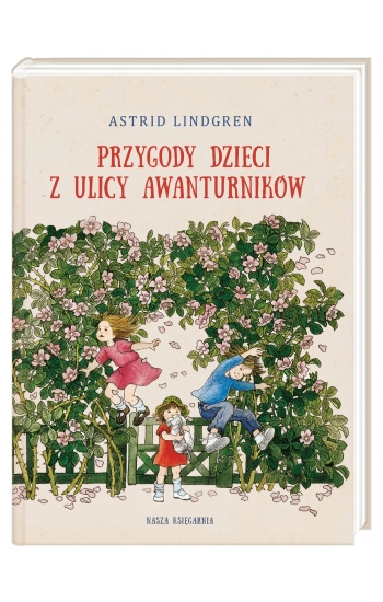 Przygody dzieci z ulicy Awanturników - Astrid Lindgren