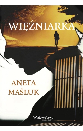 Więźniarka - Aneta Maśluk