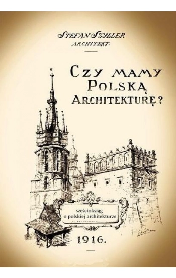 Czy mamy polską architekturę? - Stefan Szyller