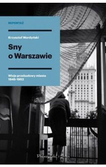 Sny o Warszawie - Krzysztof Mordyński