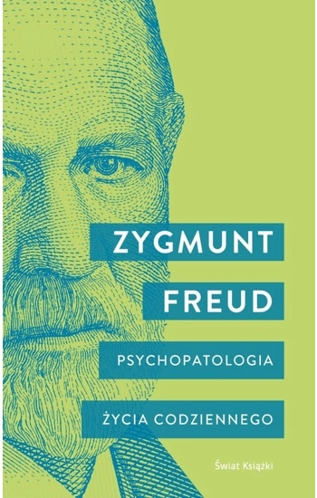 Psychopatologia życia codziennego - Zygmunt Freud