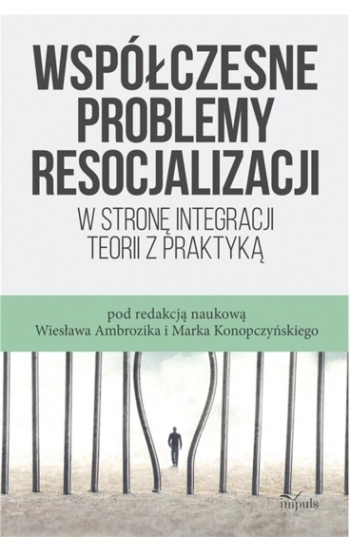 Współczesne problemy resocjalizacji pedagogika - Marek Konopczyński, Wiesław Ambrozik