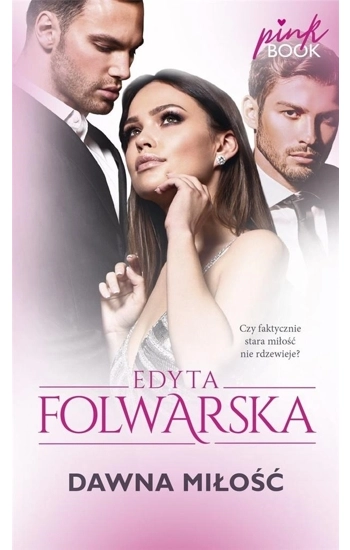 Dawna miłość - Edyta Folwarska