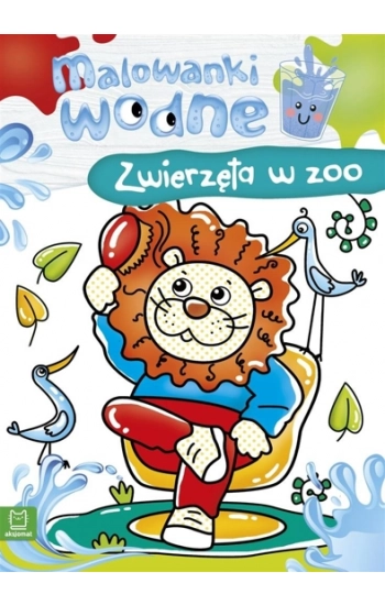 Zwierzęta w zoo. Malowanki wodne - Sylwia Kajdana